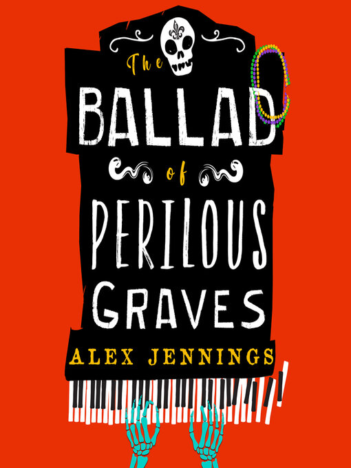 Title details for The Ballad of Perilous Graves by Alex Jennings - Available